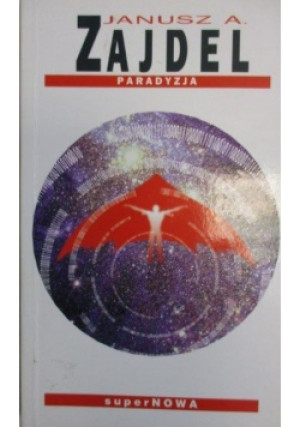Paradyzja - Janusz A. Zajdel - książka fantasy wyd. 2004