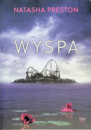 Wyspa - Natasha Preston - książka  wyd. 2023