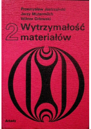 Wytrzymałość materiałów Tom 2 - W. Orłowski - książka  wyd. 1986