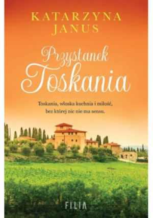 Przystanek Toskania - Katarzyna Janus - książka  wyd. 2023