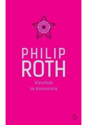 Wyszłam za komunistę - Philip Roth - książka  wyd. 2015