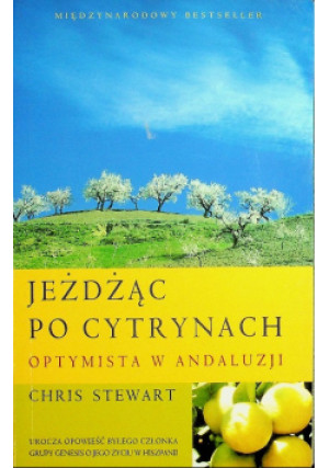 Jeżdżąc po cytrynach - Chris Stewart - książka  wyd. 2007