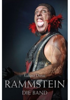 Rammstein - Łukasz Dunaj - książka reportaż wyd. 2022