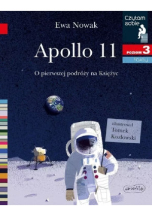 Apollo 11. O pierwszej podróży - Ewa Nowak - książka  wyd. 2020
