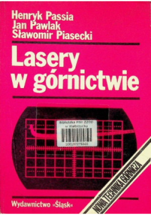 Lasery w górnictwie - Henryk Passia, Jan Pawlak, Sławomir Piasecki - książka  wyd. 1978