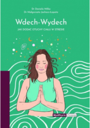 Wdech Wydech - Daniela Milka, Małgorzata Jachacz-Łopata - książka  wyd. 2020
