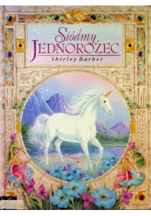 Siódmy jednorożec - Shirley Barber - książka  wyd. 1999
