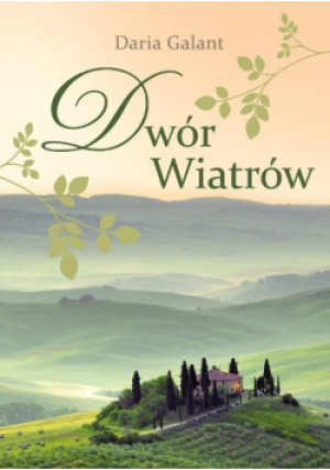 Dwór Wiatrów - Daria Galant - książka  wyd. 2016