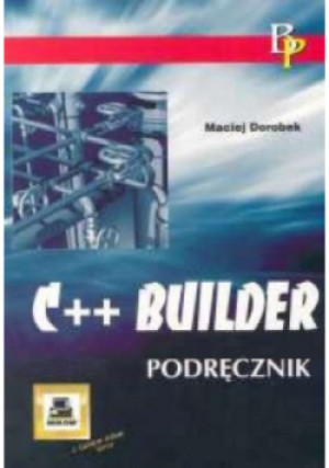C++ Builder - Maciej Dorobek - książka  wyd. 2002