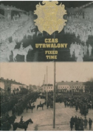 Czas utrwalony - Wojciech Batura - książka historyczna wyd. 2014
