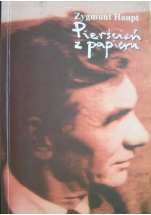 Pierścień z papieru - Zygmunt Haupt - książka  wyd. 1999