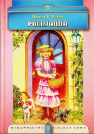 Pollyanna - Eleanor H. Porter - książka  wyd. 2006