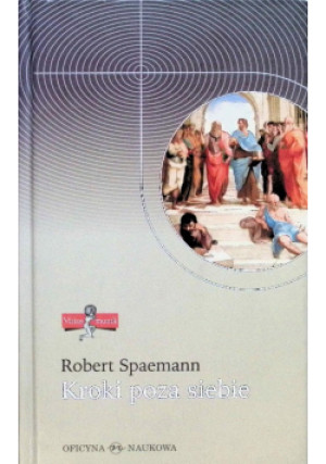 Kroki poza siebie - Robert Spaemann - książka  wyd. 2012