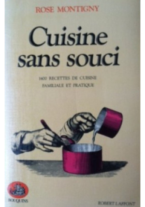 Cuisine sans souci - Rose Montigny - książka  wyd. 1981