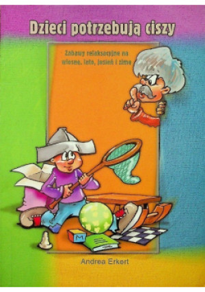 Dzieci potrzebują ciszy - Andrea Erkert - książka  wyd. 1999