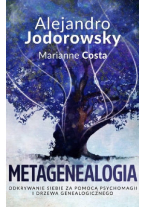 Metagenealogia - Alejandro Jodorowsky - książka  wyd. 2020