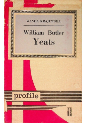 William Butler. Yeats - Wanda Krajewska - książka  wyd. 1976