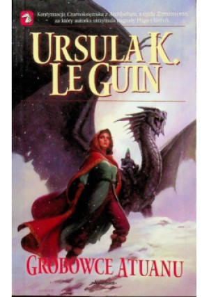 Grobowce atuanu - Ursula K. Le Guin - książka fantasy wyd. 2011