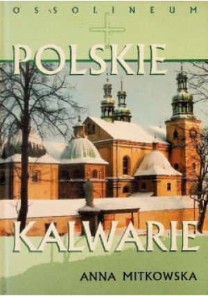 Polskie Kalwarie - Anna Mitkowska - książka  wyd. 2003