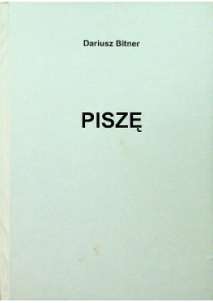 Piszę - Dariusz Bitner - książka  wyd. 2003