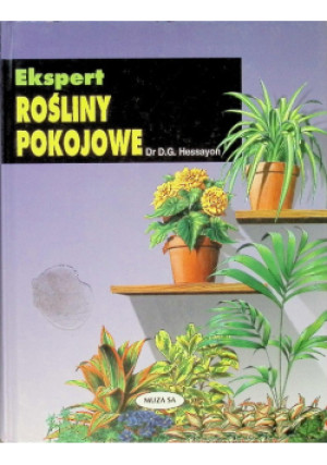 Ekspert rośliny pokojowe - D. G. Hessayon - książka  wyd. 2000