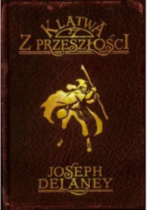 Klątwa z przeszłości - Joseph Delaney - książka  wyd. 2007