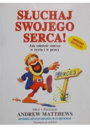 Słuchaj swojego serca - Andrew Matthews - książka  wyd. 2006