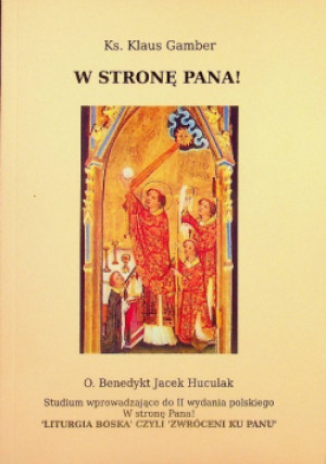 W stronę Pana! - Klaus Gamber - książka  wyd. 2012
