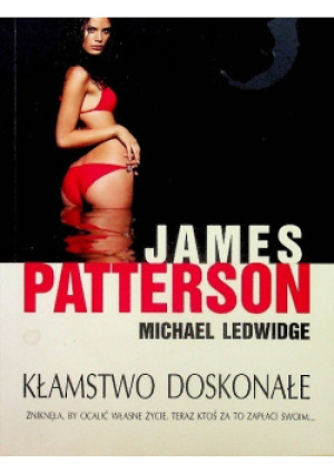 Kłamstwo doskonałe - James Patterson - książka  wyd. 2011