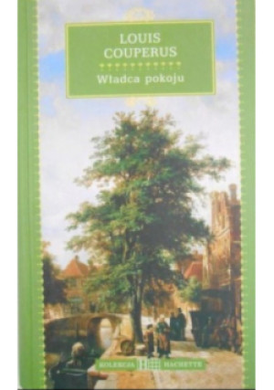 Władca pokoju - Louis Couperus - książka  wyd. 2010
