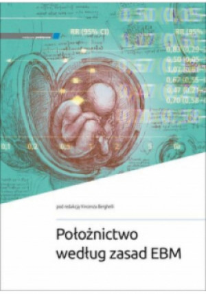 Położnictwo według zasad EBM - Berghella Vincenzo - książka  wyd. 2022
