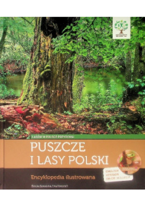 Puszcze i lasy Polski - Dorota Zawadzka, Ewa Kwiecień - książka  wyd. 2011