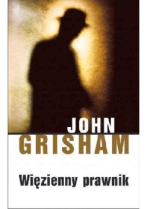 Więzienny prawnik - John Grisham - książka  wyd. 2013