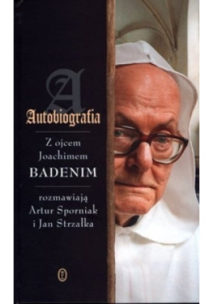 Autobiografia - Joachim Badeni - książka  wyd. 2014