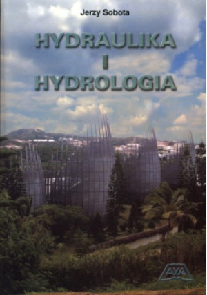 Hydraulika i Hydrologia - Jerzy Sobota - książka  wyd. 2004