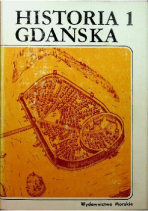 Historia Gdańska Tom I - Edmund Cieślak - książka historyczna wyd. 1985