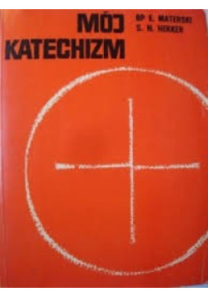 Mój katechizm - E. Materski, S.N. Hekker - książka  wyd. 1980