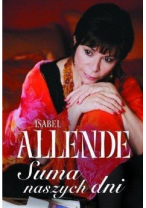 Suma naszych dni - Isabel Allende - książka  wyd. 2010