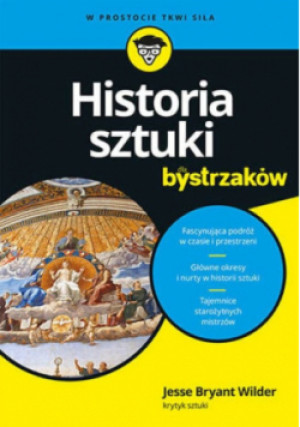 Historia sztuki dla bystrzaków - Jesse Bryant Wilder - książka  wyd. 2022