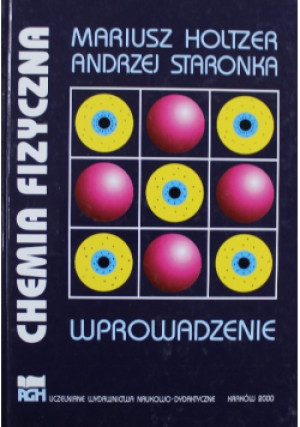 Chemia fizyczna - Mariusz Holtzer, Andrzej Stronka - książka  wyd. 2000