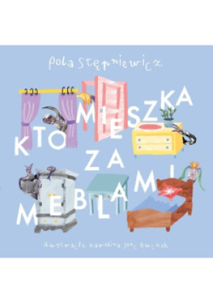 Kto mieszka za meblami - Pola Stępniewicz - książka  wyd. 2019