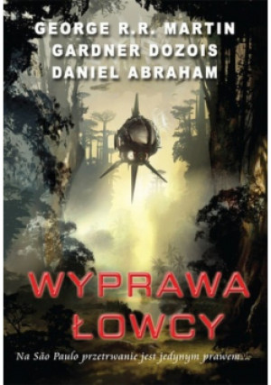 Wyprawa łowcy - Daniel Abraham - książka  wyd. 2010