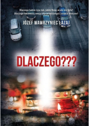 Dlaczego - Józef Wawrzyniec Łazaj - książka  wyd. 2019