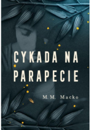 Cykada na parapecie - M. M. Macko - książka  wyd. 2023