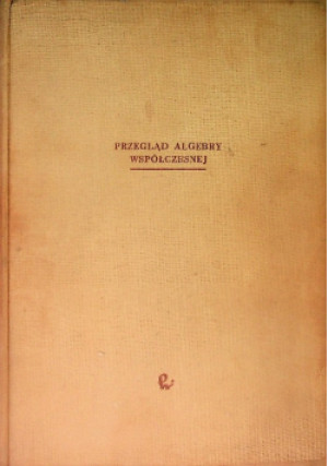 Przegląd algebry współczesnej - G. Birkhoff - książka  wyd. 1960