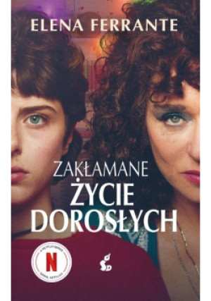 Zakłamane życie dorosłych - Elena Ferrante - książka  wyd. 2020