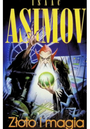 Złoto i magia opowiadania - Isaac Asimov - książka  wyd. 1998