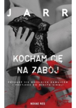 Kocham cię na zabój - Jarr - książka  wyd. 2020