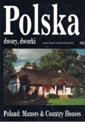 Polska: dwory, dworki - Leszek Pękalski - książka  wyd. 1995