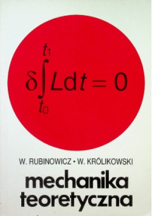 Mechanika teoretyczna - W. Rubinowicz, W. Królikowski - książka  wyd. 1995